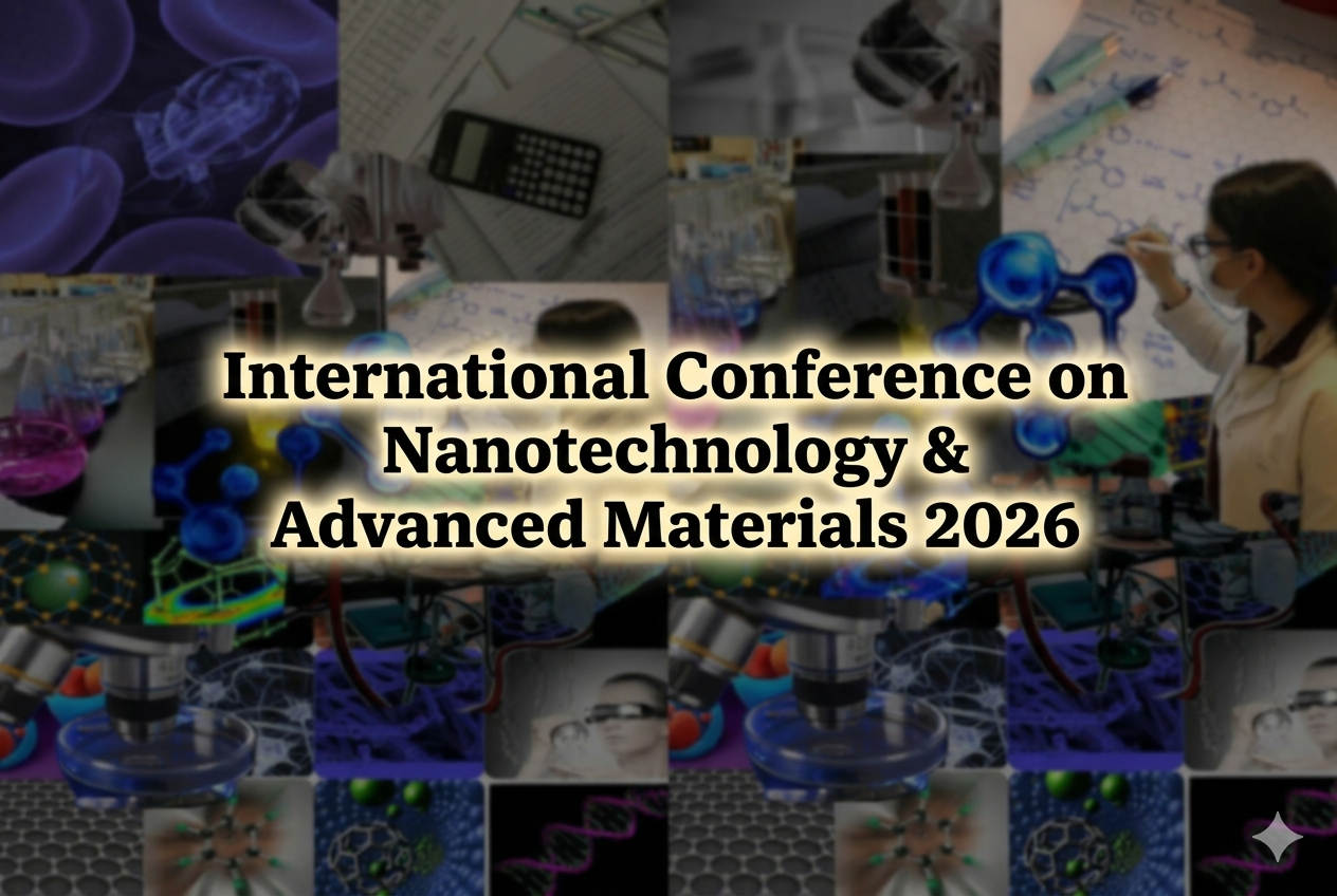 Nanotechnology Advanced Materials Conference 2026 virtual event on nano-scale science and material engineering