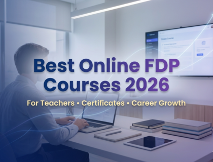 Best online FDP courses for teachers in 2026 with certificates for faculty development and career growth