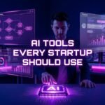 AI Tools Every Startup Should Use (1)