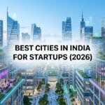 Best Cities in India for Startups (2026)