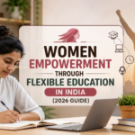 Women Empowerment Through Flexible Education in India (2026 Guide) ChatGPT Image May 20, 2026, 02_55_47 PM