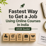 Fastest Way to Get a Job Using Online Courses in India (2026 Guide) ChatGPT Image May 20, 2026, 03_19_42 PM