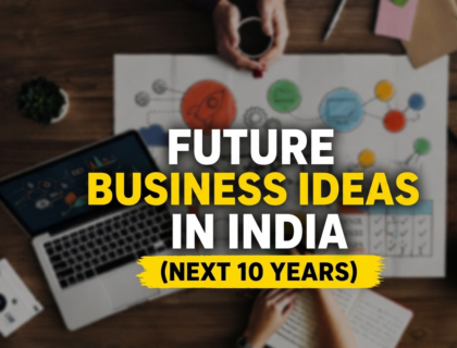 future business ideas in India for next 10 years