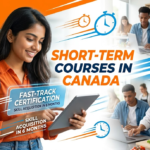 Short-Term Courses in Canada for Indian Students (2026): Best Programs, Fees, Eligibility & Career Opportunities Short-Term Courses in Canada for Indian Students-clean (1)