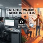 Startup vs Job in 2026: Which Path Is Better for Your Future? Startup vs Job Which is Better (1)