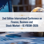 2nd Edition International Conference on Finance, Business and Stock Market (IC-FBSM-2026): Navigating the Future of Global Finance and Investment ChatGPT Image Jun 11, 2026, 03_19_09 PM
