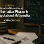 Mathematical Physics Computational Mathematics Conference 2026: Registration, Research Themes and Future Scientific Innovations ChatGPT Image Jun 12, 2026, 03_14_26 PM