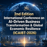 2nd Edition International Conference on AI-Driven Business Transformation & Global Economic Resilience (ICAIBT-2026) ChatGPT Image Jun 4, 2026, 12_11_17 PM